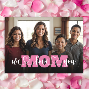 Roze We Love You Mama Moederdag Foto Kaart