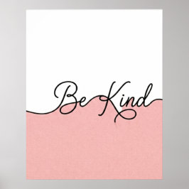 Roze & Witte Be Kind Cursieve Muurkunst Poster