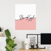 Roze & Witte Be Kind Cursieve Muurkunst Poster (Thuiskantoor)