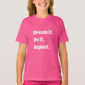 Roze witte inspirerende quote droom het doe het t-shirt (Voorkant)