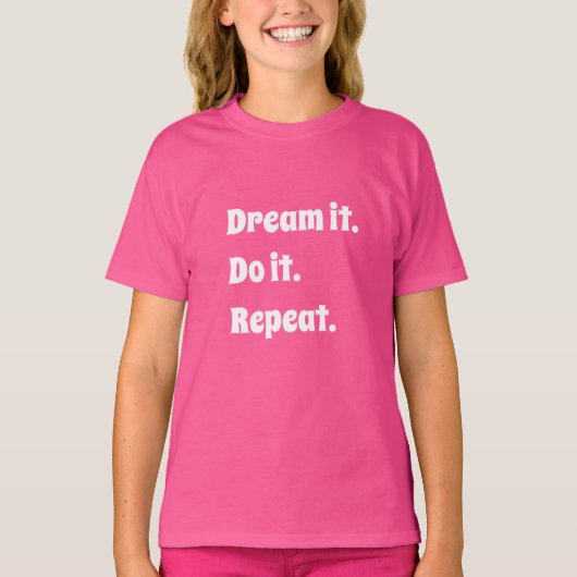 Roze witte inspirerende quote droom het doe het t-shirt (Voorkant)