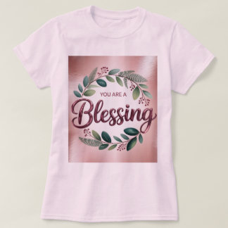 Roze You Are A Blessing T-Shirt