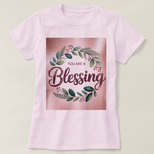 Roze You Are A Blessing T-Shirt (Design voorkant)