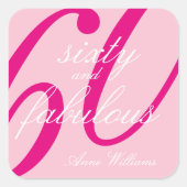 Roze Zestig en Fabulous Script 60ste verjaardag Vierkante Sticker (Voorkant)