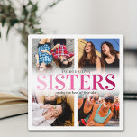 Roze zussen Foto Collage Fotoplaat<br><div class="desc">Een zuster afbeelding plaque met een collage van vier foto's,  het woord "zussen" in een schattig,  roze,  gepersonaliseerd citaat,  en je namen.</div>