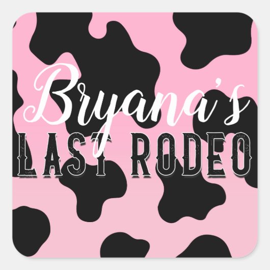 Roze & Zwarte Cowgirl Laatste Rodeo Bachelorette Vierkante Sticker (Voorkant)