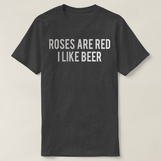 Rozen van bier zijn rood Ik hou van bier 5 T-shirt (Design voorkant)