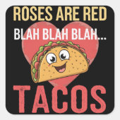 Rozen zijn Red Blah Tacos Valentijnsdag Food Lover Vierkante Sticker (Voorkant)