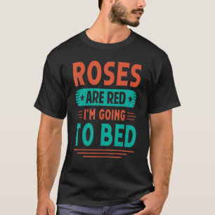 Rozen zijn rood. Ik ga Gezegde 1 benen T-shirt