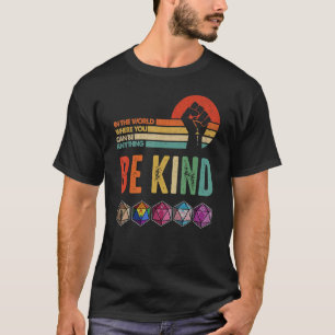RPG D20 In de wereld waar je alles kan zijn wees T-shirt