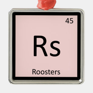 Rs - Roosters Chemistry Periodic Table Element Metalen Ornament