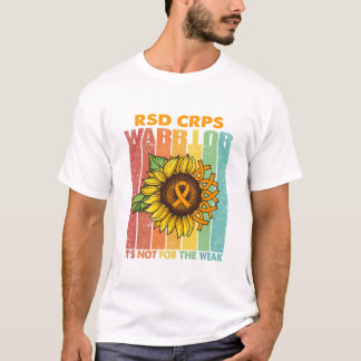 RSD CRPS Warrior Het is niet voor het Weak T-shirt
