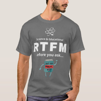 RTFM Voordat u het vraagt T-shirt