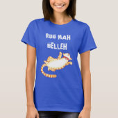 "Rub mah belleh" Grappig Cat Quote T-shirt (Voorkant)