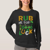 Rub Me for Luck  Teacher & Student St Patricks Day T-shirt (Voorkant)