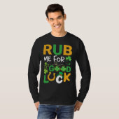 Rub Me for Luck  Teacher & Student St Patricks Day T-shirt (Voorkant volledig)