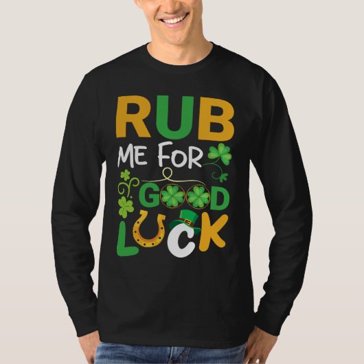 Rub Me for Luck  Teacher & Student St Patricks Day T-shirt (Voorkant)