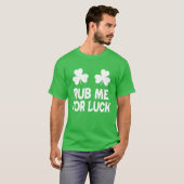 Rub me voor de lul sint-lantaarnsdag shamrock Iris T-shirt (Voorkant volledig)