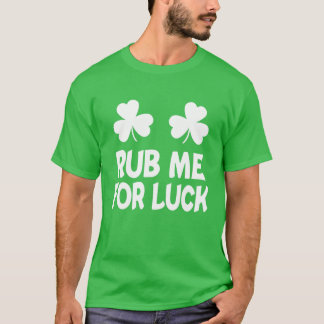 Rub me voor de lul sint-lantaarnsdag shamrock Iris T-shirt