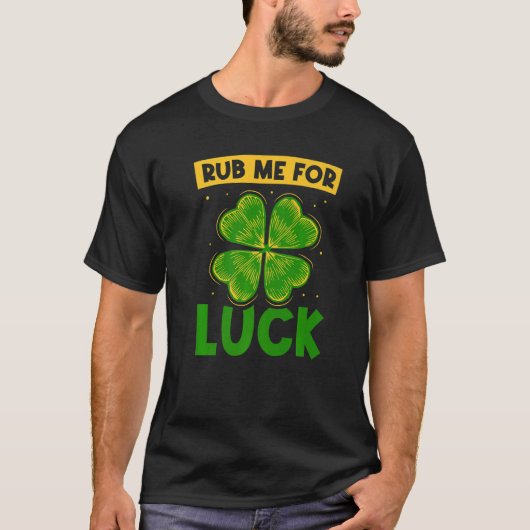 Rub me voor Luck Ireland Leprechaun St Patricks Da T-shirt (Voorkant)
