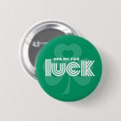 Rub me voor Luck. Shamrock St. Patrick's Day Ronde Button 5,7 Cm (Voorkant /achterkant)