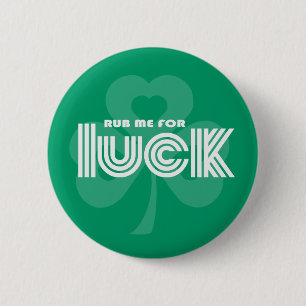 Rub me voor Luck. St. Patrick's Day Buttonnen Ronde Button 5,7 Cm