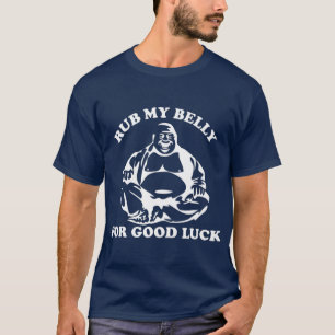 Rub mijn buik voor een goede boeddha t-shirt