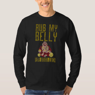 Rub mijn buik voor goed geld t-shirt