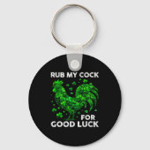 Rub My For Good Luck Funny St Patrick's Day Chicke Sleutelhanger (Voorkant)