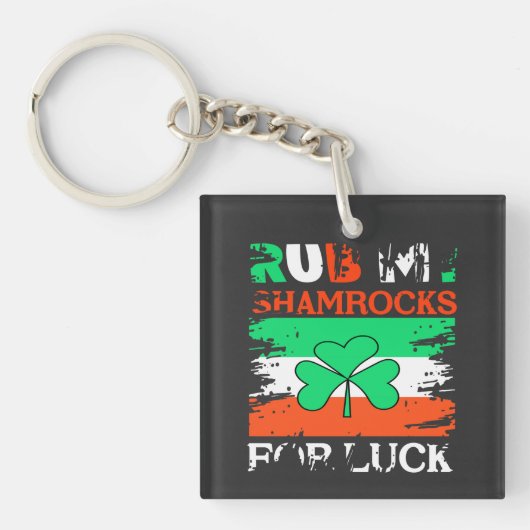 Rub My Shamrocks for Luck, St. Patrick's Day Sleutelhanger (voorkant)
