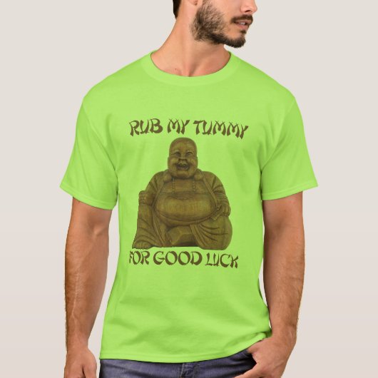 RUB MY TUMMY FOR GOOD LUCK T shirt (Voorkant)