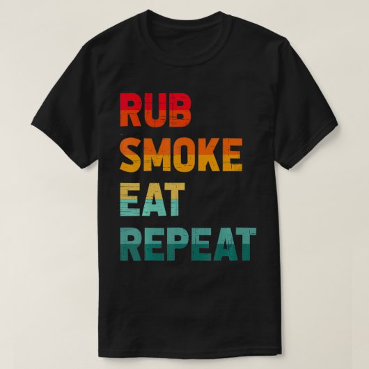 Rub Smoke Eat Herhaalt vlees Roken Roker Funny Vin T-shirt (Design voorkant)