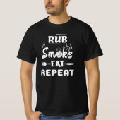 Rub Smoke Eat Repeat, Funny BBQ, Grill Steak Pork T-shirt (Voorkant)
