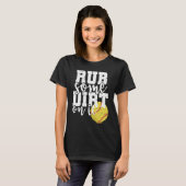 Rub some Dirt on it Softball Ball Sports T-shirt (Voorkant volledig)