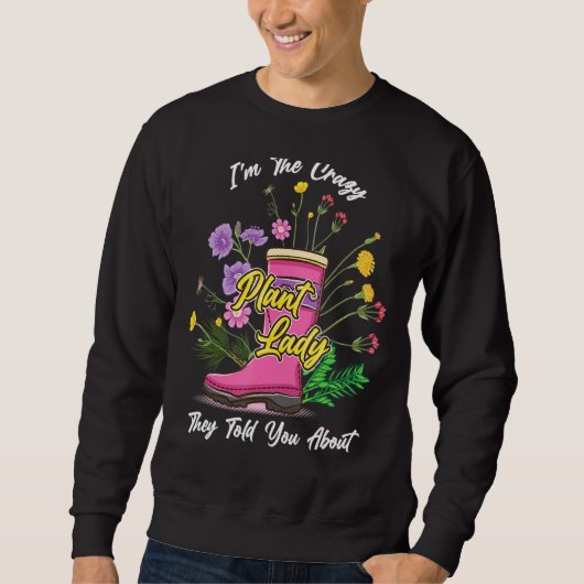 Rubber Boots Wildflower Funny Ik ben het gekke Pla Trui (Voorkant)