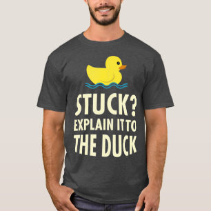 Rubber Duck Debugging Stuck Funny Programmer T-shirt