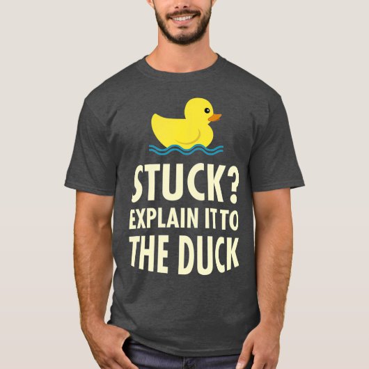 Rubber Duck Debugging Stuck Funny Programmer T-shirt (Voorkant)