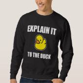 Rubber Duck Debugging verklaren het aan de Duck Pr Trui (Voorkant)