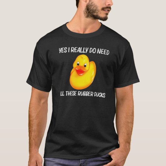 Rubber Duck For Men Women Kids Rubber Ducks Duckie T-shirt (Voorkant)