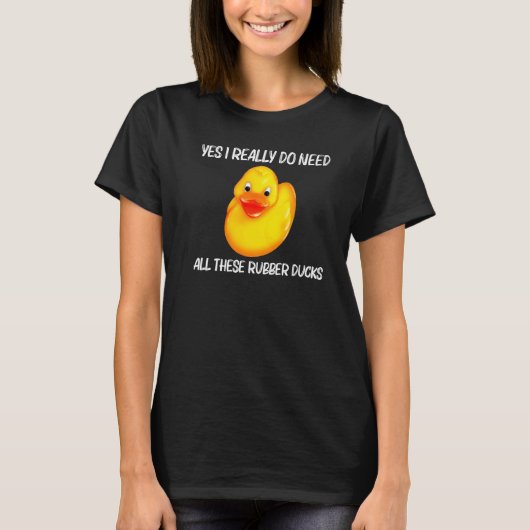 Rubber Duck For Men Women Kids Rubber Ducks Duckie T-shirt (Voorkant)