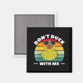 Rubber Duck Funny Men Don't Duck With Me Magneet (Voorkant / Achterkant)