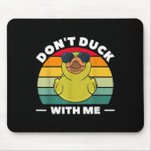 Rubber Duck Funny Men Don't Duck With Me Muismat (Voorkant)