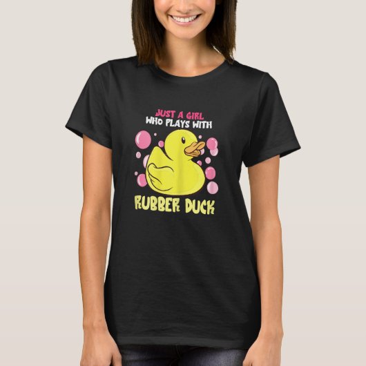 Rubber Duck Just A Girl Schattige Duckie Rubber Du T-shirt (Voorkant)