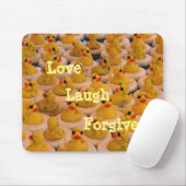 Rubber Ducks Love Laugh Forgave Inspirerend Muismat (Met muis)