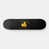 Rubber Ducky - Jij bent de eenling - Bleeding Duck Skateboard (Horizontaal)