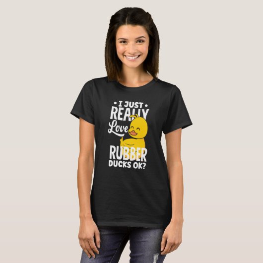 Rubber Ducky Just Really Love Rubber Ducks T-shirt (Voorkant volledig)