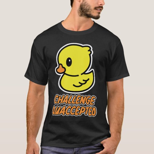 Rubber eend uitdaging geaccepteerd t-shirt (Voorkant)