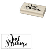 Rubberen stempel - gewoon omdat (Gestempeld)