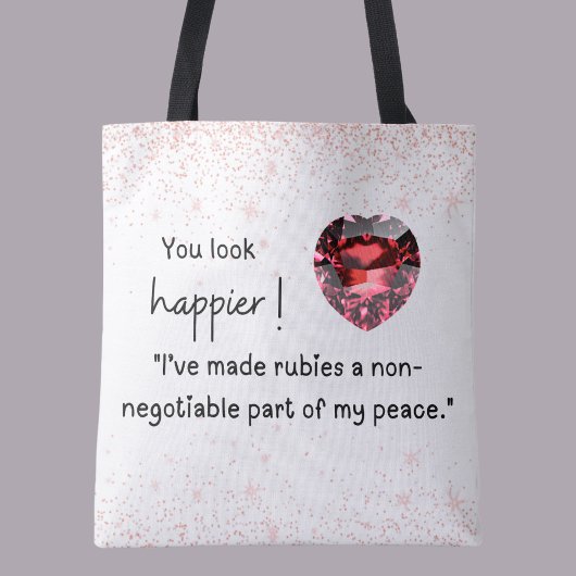 Rubies are part of my peace, Ruby lover Tote Bag