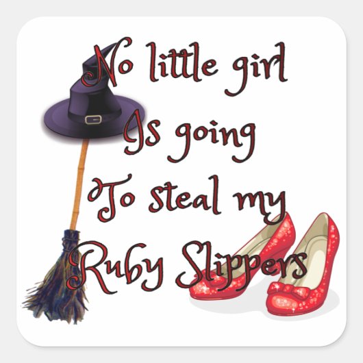 Ruby slippers zijn van mij vierkante sticker (Voorkant)